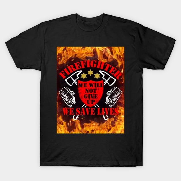 Firefighter we save lives T-Shirt by Kingluigi